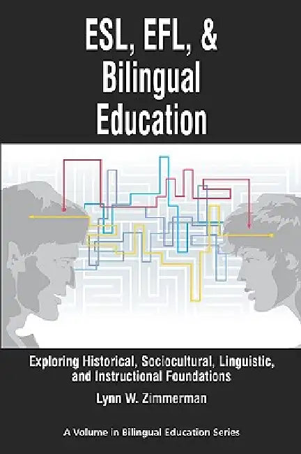 Esl, EFL and Bilingual Education (English, Lynn W. Zimmerman)