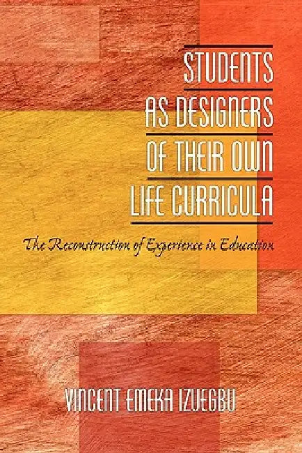 Students as Designers of Their Own Life Curricula (English, Vincent Izuegbu)