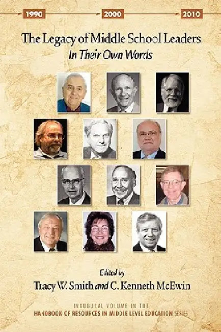 The Legacy of Middle School Leaders (English, Tracy W. Smith | C. Kenneth McEwin)