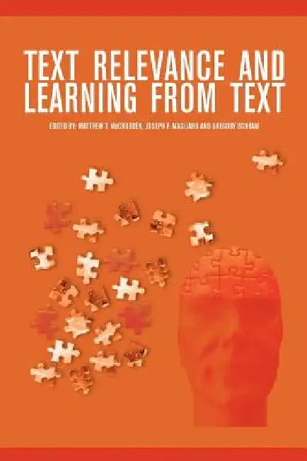 Text Relevance and Learning from Text (English, Matthew T. McCrudden | Joseph P. Magliano | Gregory Schraw)