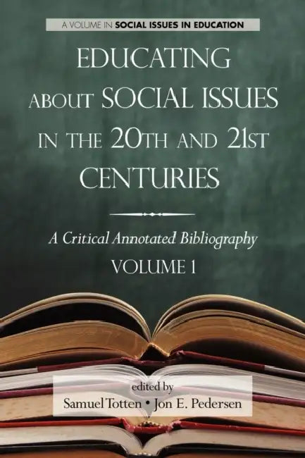 Educating about Social Issues in the 20th and 21st Centuries (English, Samuel Totten | Jon E. Pedersen)