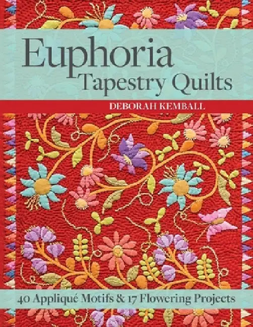 Euphoria Tapestry Quilts (English, Deborah Kemball)