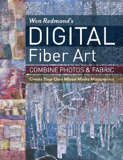 Wen Redmond's Digital Fiber Art (English, Wen Redmond)