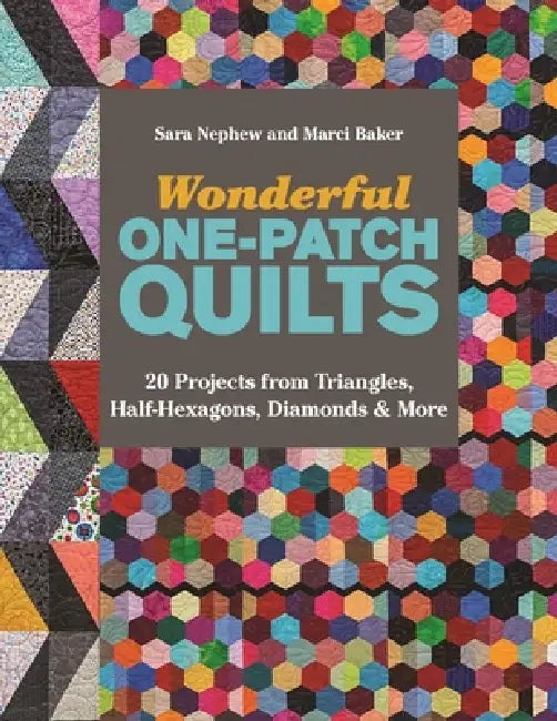 Wonderful One-Patch Quilts - Print-On-Demand Edition (English, Sara Nephew | Marci Baker)