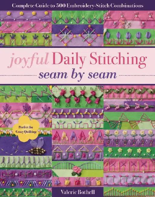 Joyful Daily Stitching, Seam by Seam (English, Valerie Bothell)