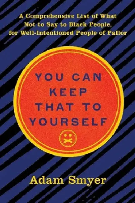You Can Keep That to Yourself (English, Adam Smyer)