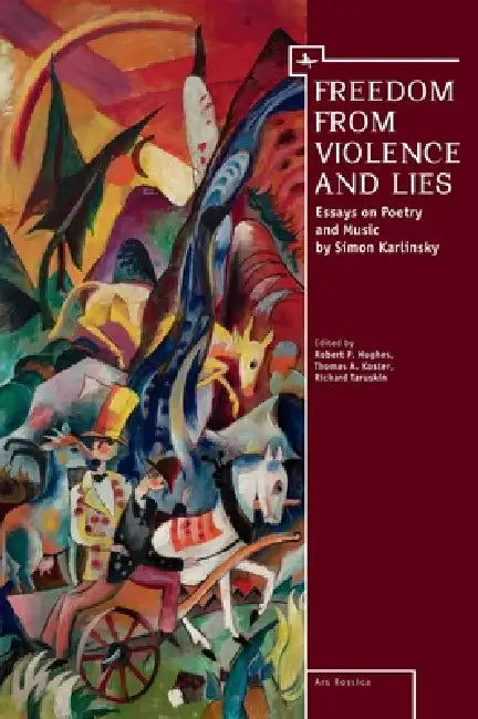 Freedom from Violence and Lies (English, Robert P. Hughes | Richard Taruskin | Thomas A. Koster)