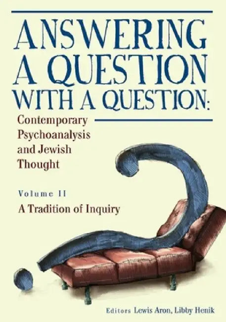 Answering a Question with a Question (Vol II) (English, Lewis Aron | Libby Henik)