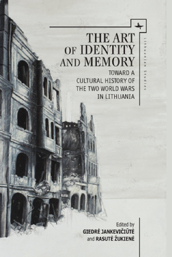 The Art of Identity and Memory (English, Giedre Jankevičiūte | Rasute Zukiene | Vejas Gabriel Liulevicius)