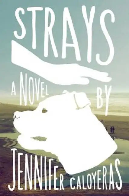 Strays (English, Jennifer Caloyeras)