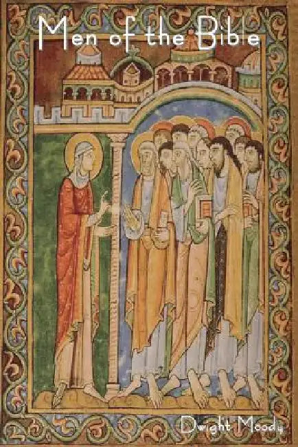 Men of the Bible (English, Dwight Moody)