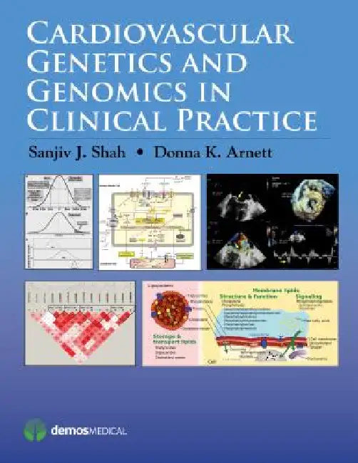 Cardiovascular Genetics and Genomics in Clinical Practice (English, Sanjiv J. Shah | Donna K. Arnett)