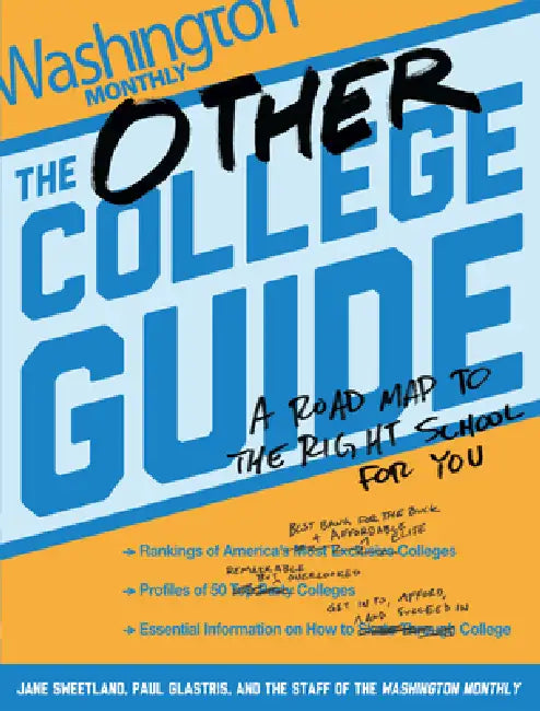 The Other College Guide (English, Jane Sweetland | Paul Glastris | Staff Washington Monthly)