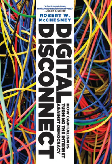 Digital Disconnect (English, Robert W. McChesney)