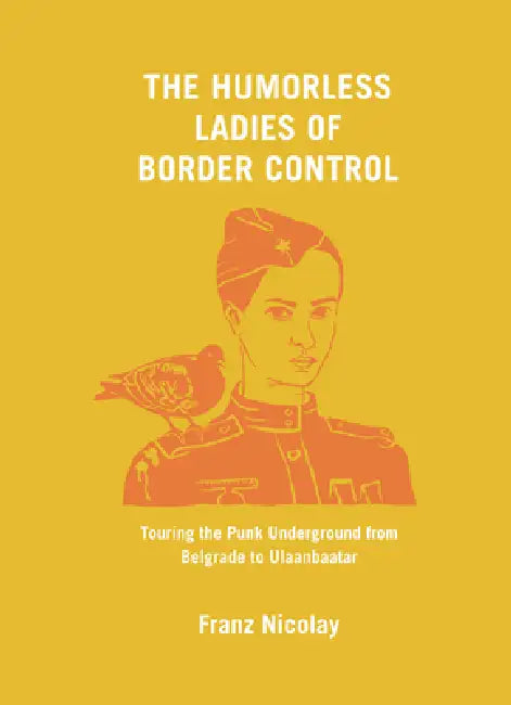 The Humorless Ladies of Border Control (English, Franz Nicolay)