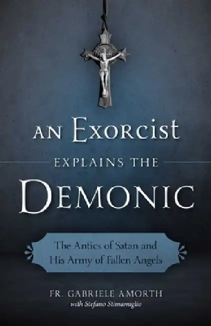 An Exorcist Explains the Demonic (English, Fr Gabriele Amorth)