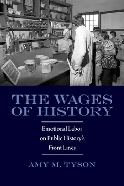 The Wages of History (English, Amy M. Tyson | Amy Tyson)