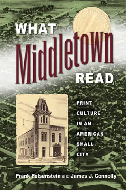 What Middletown Read (English, Frank Felsenstein | James J. Connolly)