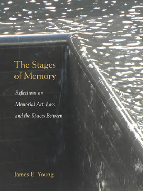 The Stages of Memory (English, James E. Young)