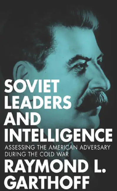 Soviet Leaders and Intelligence (English, Raymond L. Garthoff | Raymond L. Garthoff)