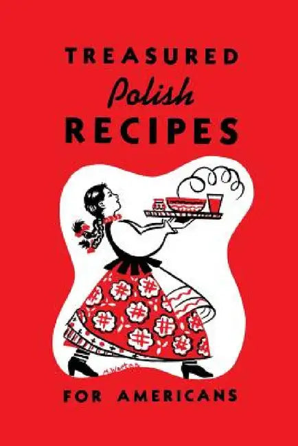 Treasured Polish Recipes for Americans (English, Marie Sokolowski | Irene Jasinski | Stanley Legun)