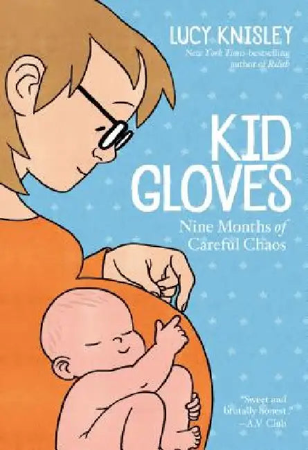 Kid Gloves (English, Lucy Knisley)