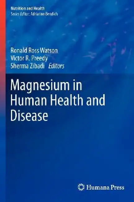 Magnesium in Human Health and Disease (English, Ronald Ross Watson | Victor R. Preedy | Sherma Zibadi)