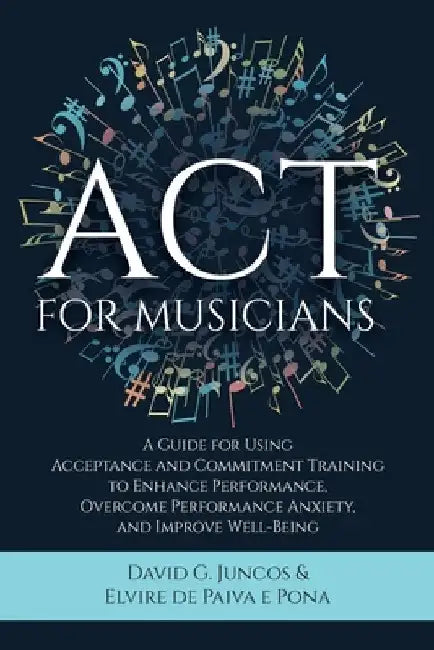 ACT for Musicians (English, David G. Juncos | Elvire de Paiva E. Pona)