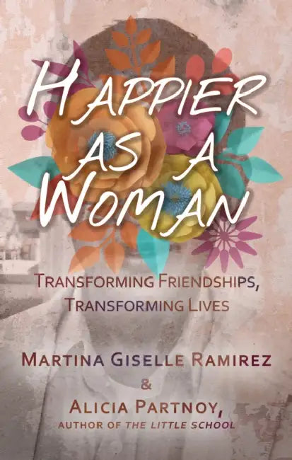 Happier as a Woman (English, Martina Giselle Ramirez | Alicia Partnoy)