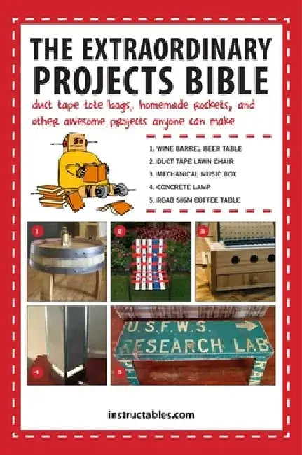The Extraordinary Projects Bible (English, Instructables Com)