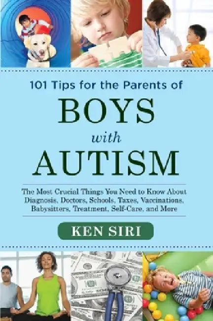 101 Tips for the Parents of Boys with Autism (English, Ken Siri)