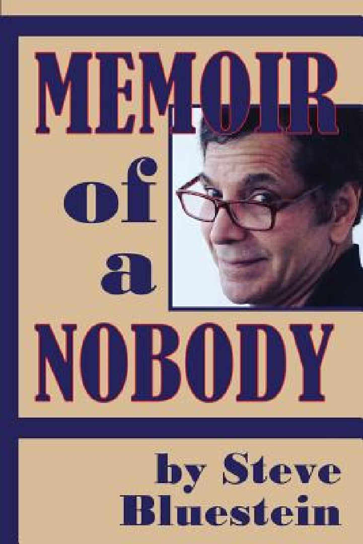 Memoir of a Nobody (English, Steve Bluestein)