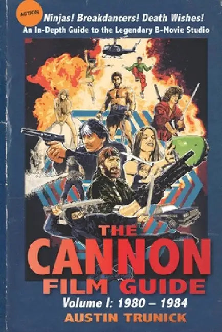 The Cannon Film Guide (English, Austin Trunick | Sam Firstenberg)