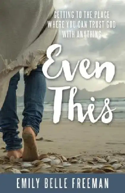 Even This (English, Emily Belle Freeman)
