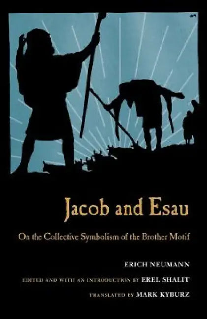 Jacob & Esau (English, Erich Neumann | Erel Shalit | Mark Kyburz)