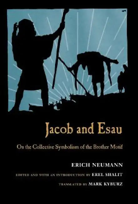 Jacob & Esau (English, Erich Neumann | Erel Shalit | Mark Kyburz)