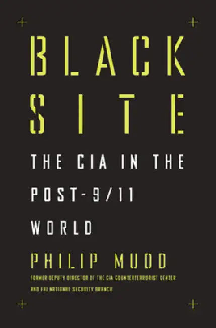 Black Site (English, Philip Mudd)