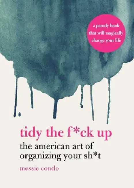 Tidy the F*ck Up (English, Messie Condo)