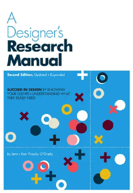 A Designer's Research Manual, 2nd Edition, Updated and Expanded (English, Jenn Visocky O'Grady)