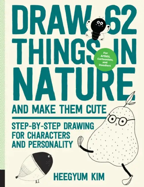 Draw 62 Things in Nature and Make Them Cute (English, Heegyum Kim)