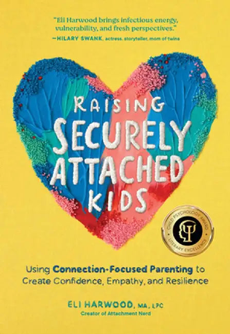 Raising Securely Attached Kids (English, Eli Harwood)