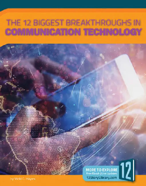 The 12 Biggest Breakthroughs in Communication Technology (English, Vicki C. Hayes)