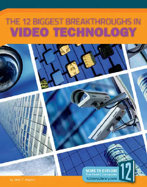 The 12 Biggest Breakthroughs in Video Technology (English, Vicki C. Hayes)