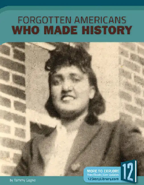 Forgotten Americans Who Made History (English, Tammy Gagne)