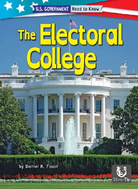 The Electoral College (English, Daniel R. Faust)