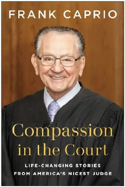 Compassion in the Court (English, Frank Caprio)