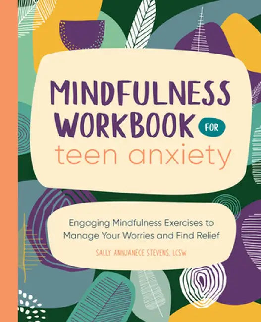 Mindfulness Workbook for Teen Anxiety (English)