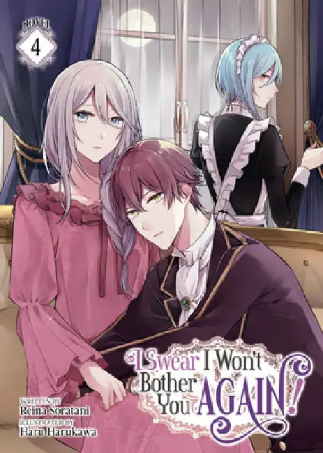 I Swear I Won't Bother You Again! (Light Novel) Vol. 4 (English, Reina Soratani)