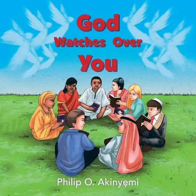 God Watches Over You (English, Philip O. Akinyemi)