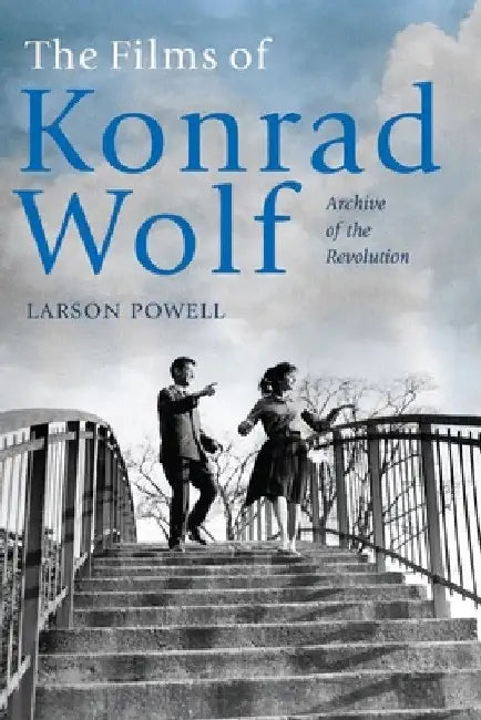 Films of Konrad Wolf (English, Larson Powell)
